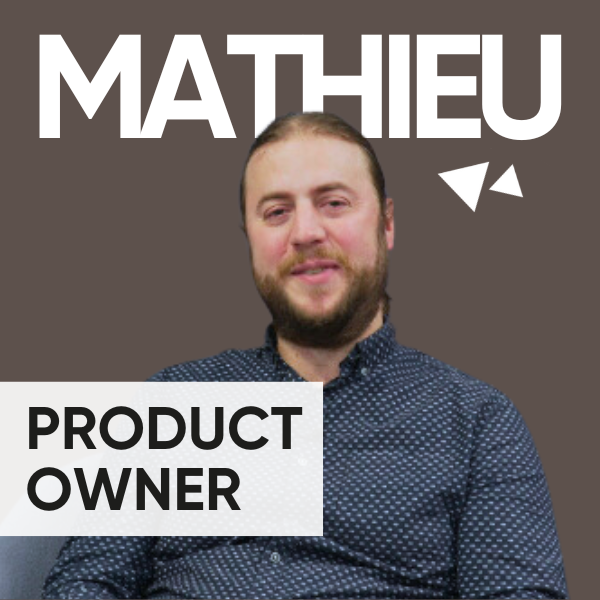 Témoignage de Mathieu Chardon, Product Owner